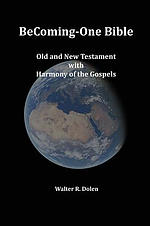 Becoming-One Bible (Old and New Testament) With Harmony of the Gospels