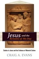 Jesus and the Remains of His Day