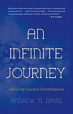 An Infinite Journey: Growing toward Christlikeness