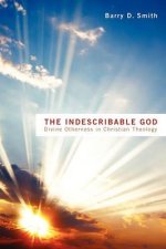 The Indescribable God: Divine Otherness in Christian Theology