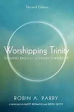 Worshipping Trinity, Second Edition