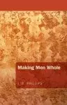 Making Men Whole