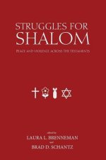 Struggles for Shalom: Peace and Violence Across the Testaments