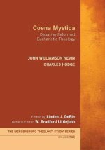 Coena Mystica: Debating Reformed Eucharistic Theology