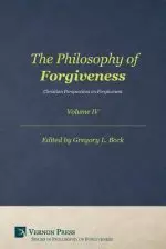 The Philosophy of Forgiveness - Volume IV: Christian Perspectives on Forgiveness