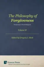 Philosophy of Forgiveness: Vol III