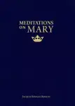 Meditations on Mary