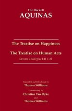 The Treatise on Happiness - the Treatise on Human Acts