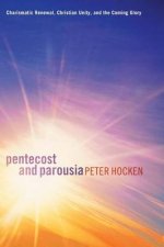 Pentecost and Parousia: Charismatic Renewal, Christian Unity, and the Coming Glory