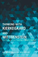 Thinking with Kierkegaard and Wittgenstein