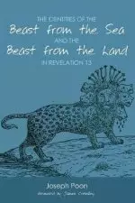 The Identities of the Beast from the Sea and the Beast from the Land in Revelation 13