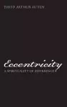 Eccentricity: A Spirituality of Difference