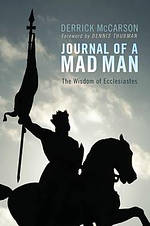 Journal of a Mad Man: The Wisdom of Ecclesiastes