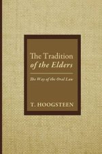 The Tradition of the Elders: The Way of the Oral Law