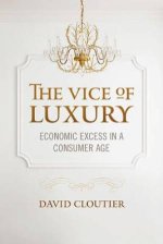 The Vice of Luxury