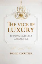 The Vice of Luxury