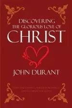 Discovering the Glorious Love of Christ