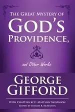 The Great Mystery of God's Providence and Other Works