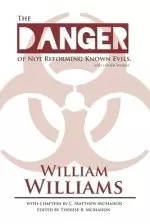 The Danger of Not Reforming Known Evils, and Other Works