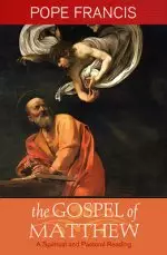 Gospel of Matthew: A Spiritual and Pastoral Reading