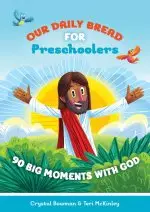 Our Daily Bread for Preschoolers