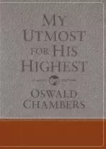 My Utmost for His Highest: Classic Language Gift Edition (a Daily Devotional with 366 Bible-Based Readings)