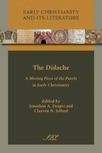 The Didache: A Missing Piece of the Puzzle in Early Christianity