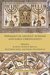 Pedagogy in Ancient Judaism and Early Christianity