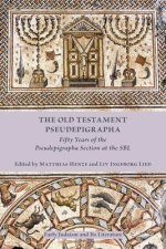 The Old Testament Pseudepigrapha: Fifty Years of the Pseudepigrapha Section at the SBL