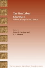 The First Urban Churches 5: Colossae, Hierapolis, and Laodicea