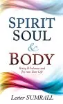 Spirit, Soul & Body