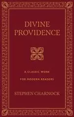 Divine Providence: A Classic Work for Modern Readers