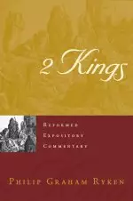 Reformed Expository Commentary: 2 Kings