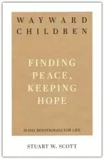 Wayward Children: Finding Peace, Keeping Hope