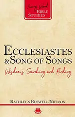 Ecclesiastes and Song of Songs: Wisdom's Searching and Finding