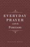 Everyday Prayer with the Puritans