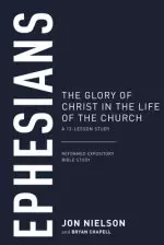 Ephesians: The Glory of Christ in the Life of the Church