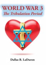 World War 3: The Tribulation Period