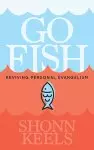 Go Fish: Reviving Personal Evangelism