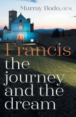 Francis: The Journey and the Dream