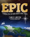 Epic: Finding Jesus in Your Favorite Bible Stories