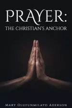 Prayer: The Christian's Anchor