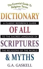 Dictionary Of All Scriptures And Myths