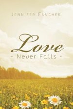 Love Never Fails