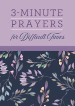 3-Minute Prayers for Difficult Times