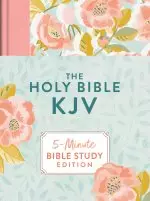 Holy Bible KJV: 5-Minute Bible Study Edition (Summertime Florals)