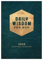 Daily Wisdom for Men 2025 Devotional Collection