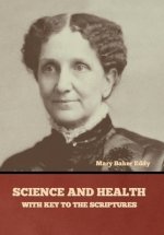 Science and Health, with Key to the Scriptures