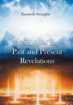 A Study of the Past and Present Revelations