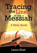 Tracing the Line of the Messiah: A Bible Study